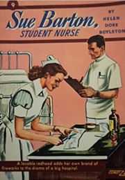 SUE BARTON, STUDENT NURSE (Helen Dore Boylston)