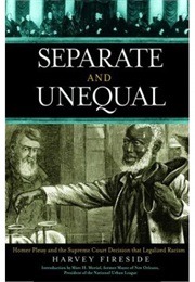 Separate and Unequal (Harvey Fireside)