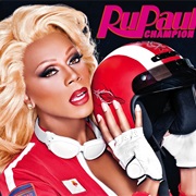 RuPaul- Champion