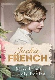 Miss Lily's Lovely Ladies (Jackie French)