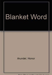 The Blanket Word (Honor Arundel)
