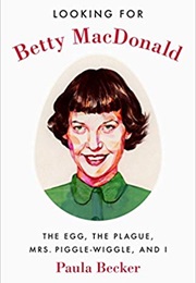 Looking for Betty MacDonald (Paula Becker)