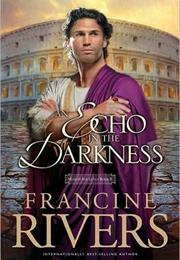 An Echo in the Darkness - Francine Rivers