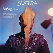 Nothing Is – Sun Ra (ESP-Disk, 1966)