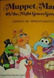 Muppet Manners (Or, the Night Gonzo Gave a Party) (Patricia Relf)
