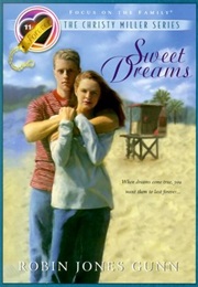 Christy Miller:  Sweet Dreams (Robin Jones Gunn)