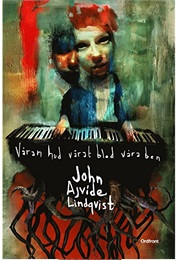Våran Hud, Vårat Blod, Våra Ben (John Ajvide Lindqvist)