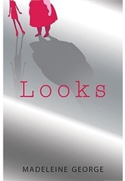 Looks (Madeleine George)