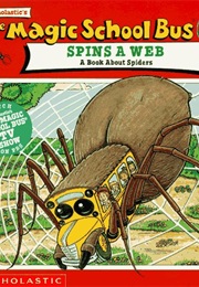 The Magic School Bus Spins a Web (Tracey West)