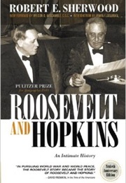 Roosevelt and Hopkins (Robert E. Sherwood)