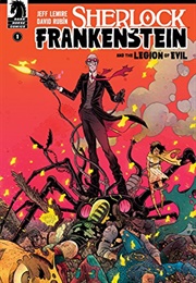 Sherlock Frankenstein and the Legion of Evil (Jeff Lemire)
