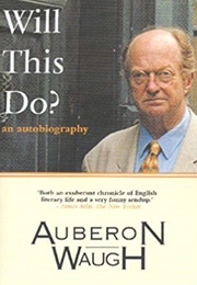 Will This Do? (Auberon Waugh)