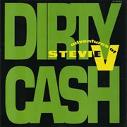 The Adventures of Stevie V - Dirty Cash