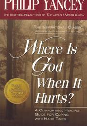 Where Is God When It Hurts