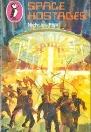 Space Hostages (Nicholas Fisk)