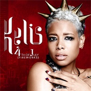 4th of July (Fireworks) - Kelis