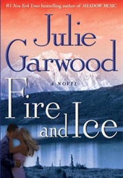 Fire and Ice (Julie Garwood)