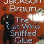 The Cat Who Sniffed Glue