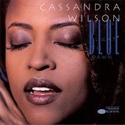 Cassandra Wilson - Blue Light &#39;Til Dawn