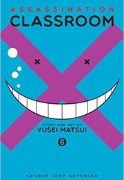 Assassination Classroom Vol. 6 (Yusei Matsui)