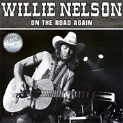 Willie Nelson, &quot;On the Road Again&quot;