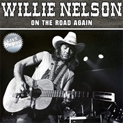 Willie Nelson, "On the Road Again"