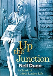 Up the Junction (Nell Dunn)