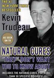 Natural Cures "They" Don't Want You to Know About (Kevin Trudeau)