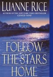 Follow the Stars Home (Luanne Rice)