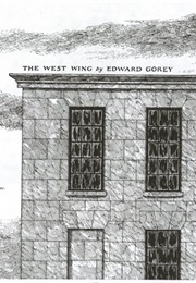 The West Wing (Edward Gorey)