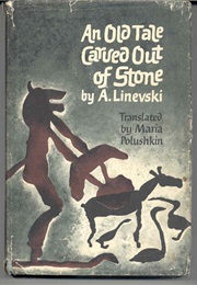 An Old Tale Carved Out of Stone (A. Linevskii)