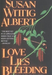 Love Lies Bleeding (Susan Wittig Albert)