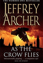 As the Crow Flies (Jeffrey Archer)