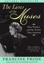 The Lives of the Muses (Francine Prose)
