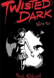 Twisted Dark Volume 2 (Neil Gibson)