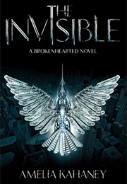 The Invisible (Amelia Kahaney)