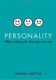 Personality: What Makes You the Way You Are (Daniel Nettle)