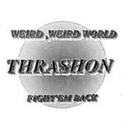 Thrashon - Weird, Weird World
