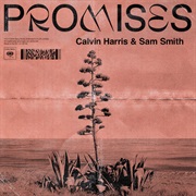Promises - Calvin Harris, Sam Smith