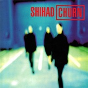Churn - Shihad
