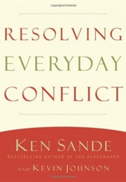 Resolving Everyday Conflict (Ken Sande)