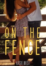 On the Fence (Kasie West)