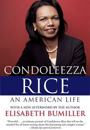 Condoleezza Rice: An American Life (Elisabeth Bumiller)