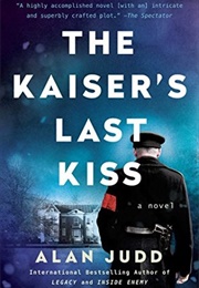 The Kaiser's Last Kiss