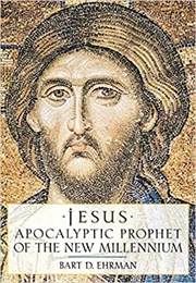 Jesus: Apocalyptic Prophet (Ehrman)