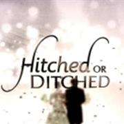 Hitched or Ditched