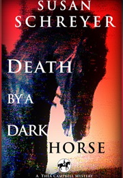 Death by a Dark Horse (Susan Schreyer)