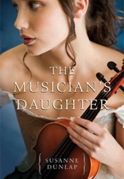 The Musician's Daughter (Susanne Dunlap)
