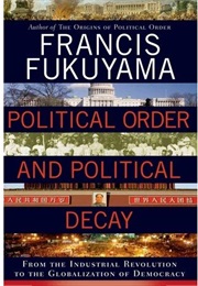Political Order and Political Decay (Francis Fukuyama)