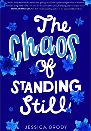 The Chaos of Standing Still (Jessica Brody)